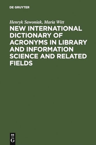 9783598111716: New International Dictionary of Acronyms in Library and Information Science and Related Fields