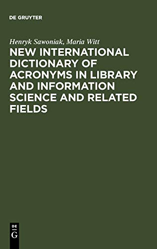 9783598111716: New International Dictionary of Acronyms in Library and Information Science and Related Fields