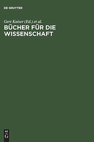 Bücher für die Wissenschaft : Bibliotheken zwischen Tradition und Fortschritt ; Festschrift für Günter Gattermann zum 65. Geburtstag - Gert Kaiser