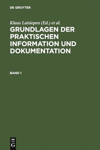 9783598113093: Grundlagen der praktischen Information und Dokumentation: Ein Handbuch zur Einfhrung in die fachliche Informationsarbeit (German Edition)