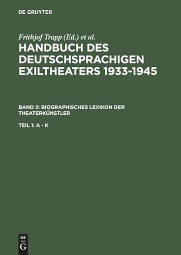 Imagen de archivo de Biographisches Lexikon Der Theaterkunstler, Zwei Bande (Teil 1: a - K; Teil 2: L - Z) a la venta por Michener & Rutledge Booksellers, Inc.