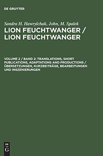 9783598113796: Lion Feuchtwanger / Lion Feuchtwanger, Volume 2 / Band 2, Translations, Short Publications, Adaptations and Productions / bersetzungen, Kurzbeitrge, ... Vol 2: Translations, Short Publications
