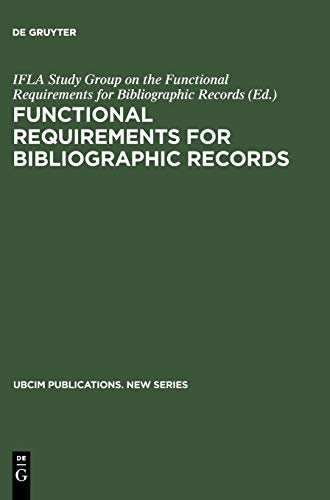 Stock image for Functional Requirements for Bibliographic Records: Final Report (UBCIM Publications, New Ser., v. 19) for sale by Phatpocket Limited