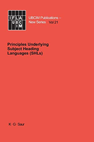 9783598113970: Principles Underlying Subject Heading Languages (SHLs) (UBCIM Publications. New Series, 21)