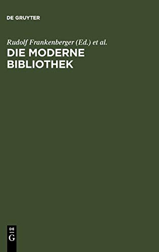 Imagen de archivo de Die moderne Bibliothek: Ein Kompendium der Bibliotheksverwaltung a la venta por medimops