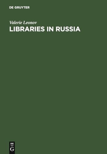 Libraries in Russia: History of the Library of the Academy of Sciences from Peter the Great to Present - Leonov, Valerii, Leonov, Valeni