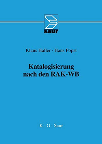 Beispielbild fr Katalogisierung nach RAK-WB: Eine Einfhrung in die Regeln fr die alphabetische Katalogisierung in wissenschaftlichen Bibliotheken zum Verkauf von medimops