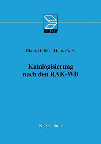 Katalogisierung nach den RAK-WB (German Edition) (9783598116261) by Hans Popst Klaus Haller; Hans Popst