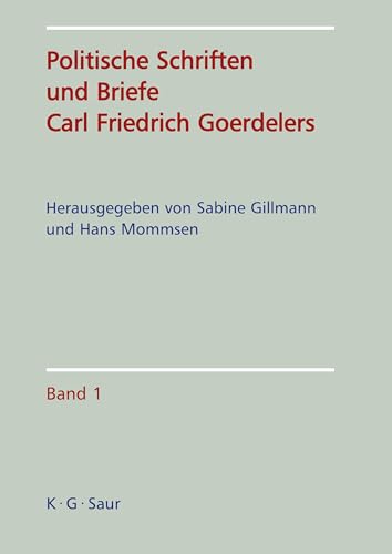 Politische Schriften und Briefe Carl Friedrich Goerdelers (German Edition) (9783598116315) by Mommsen, Hans; Gillmann, Sabine