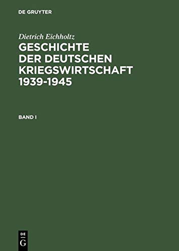 Geschichte der deutschen Kriegswirtschaft 1939-1945 . - 3 Bände in 5 = vollständig - Eichholtz, Dietrich
