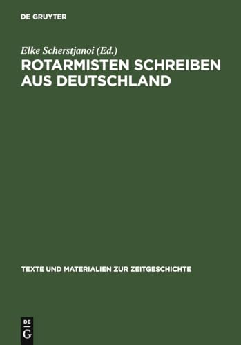 Beispielbild fr Rotarmisten schreiben aus Deutschland Briefe von der Front (1945) und historische Analysen zum Verkauf von Buchpark