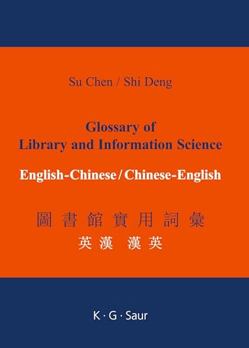 Glossary of Library and Information Science: English - Chinese / Chinese - English