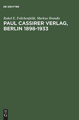 9783598117114: Paul Cassirer Verlag, Berlin 1898-1933: Eine Kommentierte Bibliographie. Bruno Und Paul Cassirer Verlag 1898-1901. Paul Cassirer Verlag 1908-1933