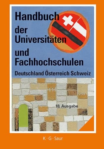 Stock image for Handbuch der Universitten und Fachhochschulen Deutschland, sterreich, Schweiz, Mit Sach- und Personenregister. 18. Ausgabe. for sale by Bernhard Kiewel Rare Books