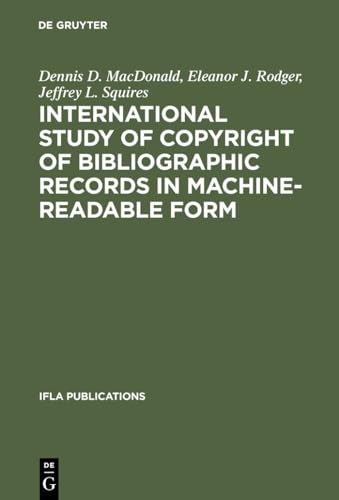 9783598203930: International Study of Copyright of Bibliographic Records in Machine-Readable Form: A Report Prepared for the Intl Federation