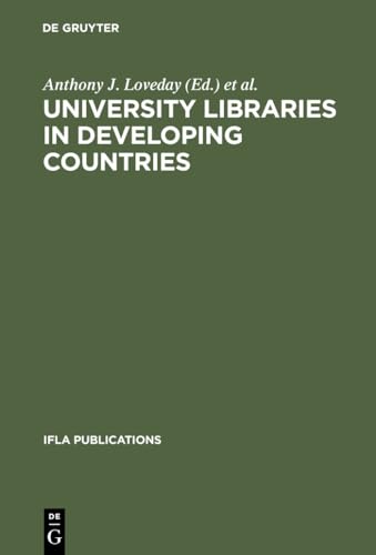 Beispielbild fr University Libraries in Developing Countries Structure and Function in Regard to Information Transfer for Science and Technology. Proceedings of the IFLA/Unesco Pre-Session Seminar for Librarians from Developing Countries, Mnchen, August 16-19, 1983 zum Verkauf von Buchpark