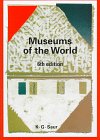 Stock image for Museums of the world. [ed.: Bettina Bartz], Museums of the world ; Ed. 6 for sale by Antiquariat-Fischer - Preise inkl. MWST