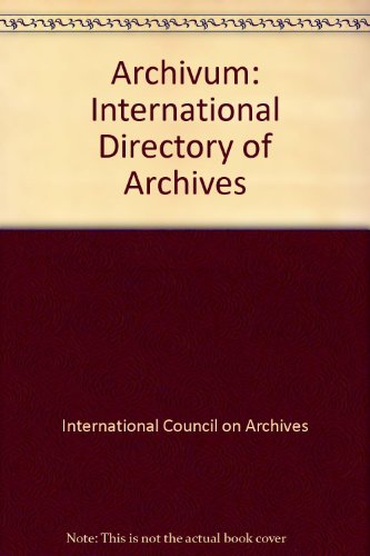 9783598212338: International Directory of Archives: Vol XXXIII (Archivum - international review on archives)