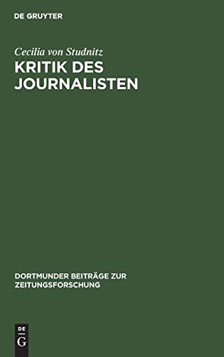 9783598212871: Kritik des Journalisten: Ein Berufsbild in Fiktion und Realitt (Dortmunder Beitrge zur Zeitungsforschung, 36) (German Edition)