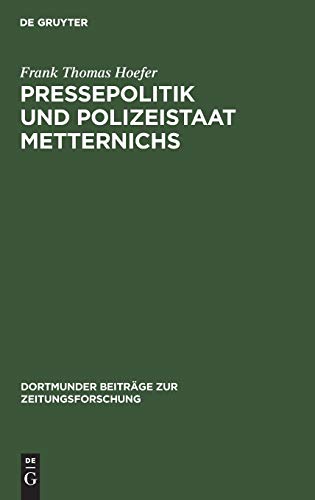 Beispielbild fr Pressepolitik und Polizeistaat Metternichs zum Verkauf von Ria Christie Collections