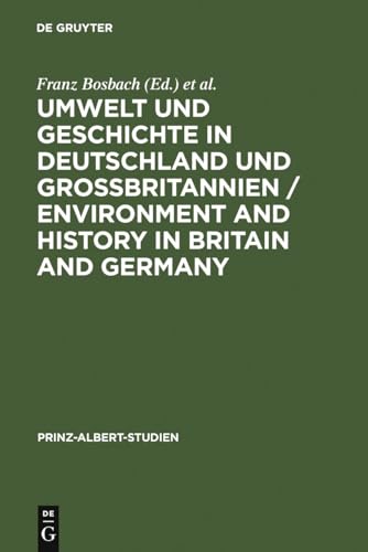 Umwelt und Geschichte in Deutschland und Großbritannien : Environment and History in Britain and ...