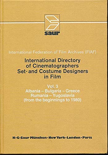 Stock image for International Directory of Cinematographers, Set- And Costume Designers in Film: Albania, Bulgaria, Greece, Rumania, Yugoslavia for sale by Phatpocket Limited