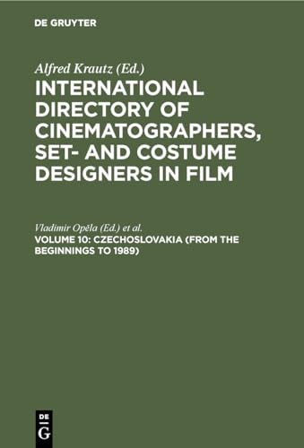 Beispielbild fr INTERNATIONAL DIRECTORY OF CINEMATOGRAPHERS, SET- AND COSTUME DESIGNERS IN FILM Vol. 10: Czechoslovakia (from the Beginnings to 1989) zum Verkauf von Verlag fr Filmschriften