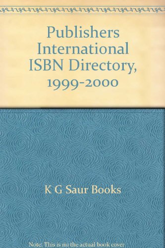 Publishers' International Isbn Directory 1999-2000 (PUBLISHERS' INTERNATIONAL ISBN DIRECTORY// INTERNATIONALES VERLAGSADRESSBUCH MIT ISBN-REGISTER) (9783598216084) by Unknown Author