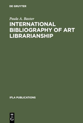 Stock image for International Bibliography of Art Librarianship: An Annotated Compilation (IFLA Publications, 37) for sale by Irish Booksellers