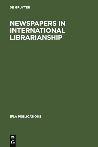 Beispielbild fr Newspapers In International Librarianship : Papers presented by the Newspapers Section at IFLA General Conferences (IFLA Publications 107) zum Verkauf von Zubal-Books, Since 1961