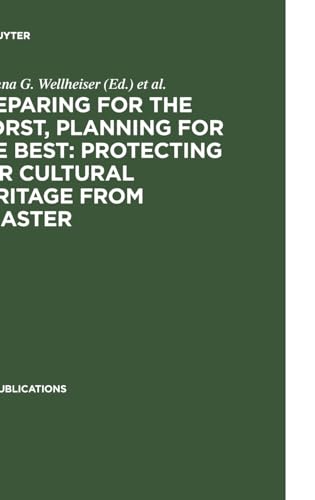 Beispielbild fr Preparing for the Worst Plannng for the Best: Protecting Heritage zum Verkauf von Ammareal