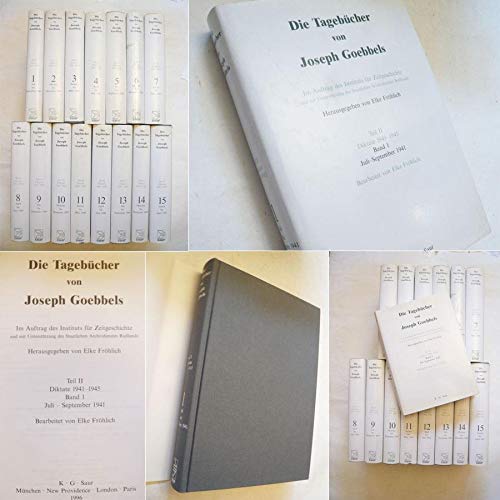 Stock image for Die Tagebcher von Joseph Goebbels. Im Auftrag des Instituts fr Zeitgeschichte und mit Untersttzung des Staatlichen Archivdienstes Rulands. Teil II. Diktate 1941 - 1945. (15 Bnde, komplett). Bearbeitet von Elke Frhlich, Volker Dahm, Maximilian Gschaid, Hermann Graml, Hartmut Mehringer, Jana Richter, Dieter Marc Schneider, Angela Stber und Manfred Kittel. for sale by Antiquariat Olaf Drescher