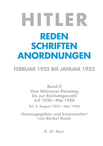 Beispielbild fr Hitler Reden Schriften Anordnungen Februar 1925 bis Januar 1933, 3.Bde (komplett), Band I: Die Wiedergrndung der NSDAP Februar 1925 bis Januar 1926, Band II/1 und Band II/2: Vom Weimarer Parteitag bis zur Reichstagswahl Teil1: Juli 1926 - Mai 1927, Teil 2: August 1927 - Mai 1928. zum Verkauf von Antiquariat Schenzinger