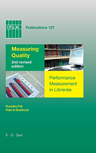 9783598220333: Measuring Quality - Performance Measurement in Libraries (IFLA Publications): Performance Measurement in Libraries. 2nd revised edition: 127 (IFLA Publications, 127)