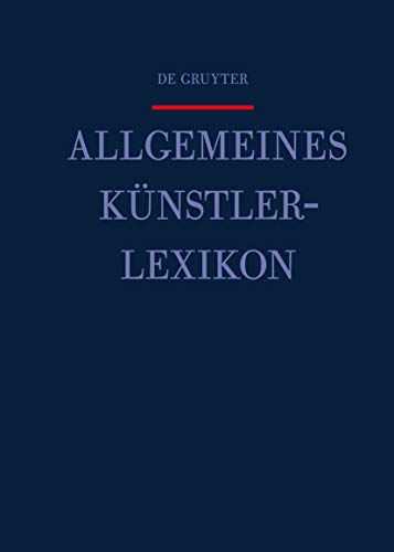 Saur Allgemeines Künstlerlexikon (AKL). Band 4: Angelin - Ardon. Die Bildenden Künstler aller Zeiten und Völker. - Saur