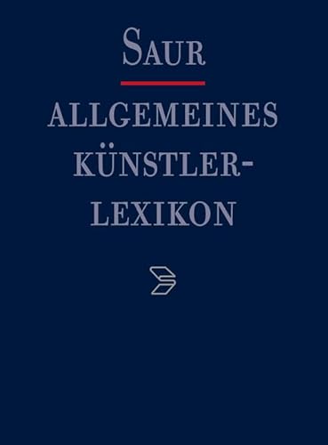 Allgemeines Künstlerlexikon (AKL) / Gil Valdez - Giovanni di Cione - Meißner, Günter, Andreas Beyer und Bénédicte Savoy