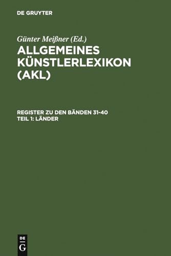 Beispielbild fr Allgemeines Knstlerlexikon (AKL). Register zu den Bnden 31-40 / Lnder zum Verkauf von Buchpark