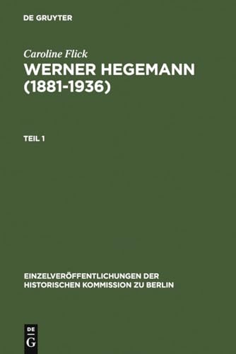 9783598232282: Werner Hegemann 1881-1936: Stadtplanung, Architektur, Politik - Ein Arbeitsleben in Europa Und Den USA