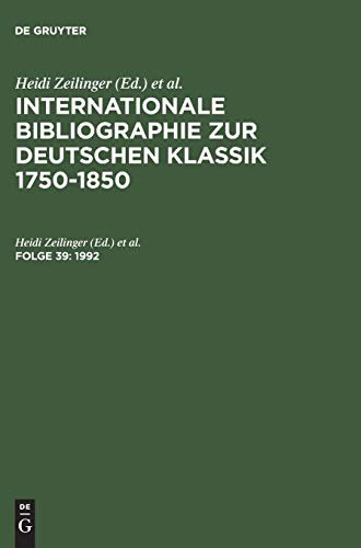 Beispielbild fr Internationale Bibliographie zur Deutschen Klassik: 1750 - 1850. Folge 39. 1992. (Mit Nachtrgen zu frheren Jahren). (Bibliographien und Kataloge der Herzogin Anna Amalia Bibliothek zu Weimar). zum Verkauf von ralfs-buecherkiste