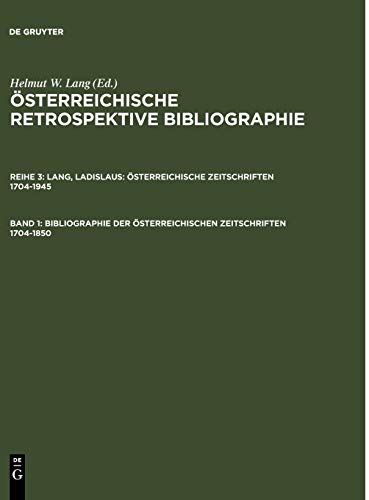 Stock image for Bibliographie Der Osterreichischen Zeitschriften 1704-1850 for sale by Ria Christie Collections