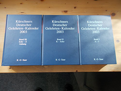 Stock image for Krschners Deutscher Gelehrten-Kalender 2003. Bio-bibliographisches Verzeichnis deutschsprachiger Wissenschaftler der Gegenwart. 19. Ausgabe. 3 Bde. for sale by Mller & Grff e.K.