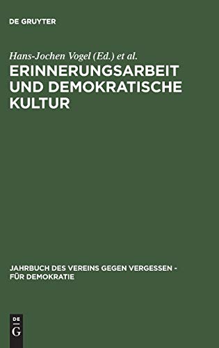 9783598237607: Erinnerungsarbeit und demokratische Kultur (Jahrbuch/Schriftenreihe des Vereins Gegen Vergessen – Fr Demokratie, 1) (German Edition)