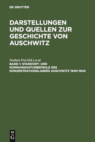 9783598240300: Standort- Und Kommandanturbefehle Des Konzentrationslagers Auschwitz 1940-1945