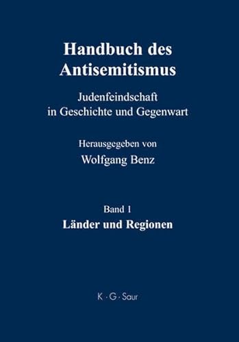 Handbuch des Antisemitismus: Band 1: LÃ¤nder und Regionen (German Edition) (9783598240713) by Benz; Wolfgang