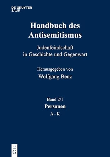 Handbuch des Antisemitismus. Band 2 /1 Personen A - K. - Band 2/2 Personen L - Z. ZWEI Bände. - Benz, Wolfgang (Hrsg).