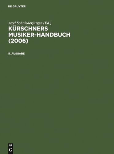 Beispielbild fr Krschners Musiker-Handbuch: Solisten, Dirigenten, Komponisten, Hochschullehrer Schniederjrgen, Axel zum Verkauf von online-buch-de