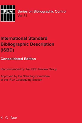 9783598242809: Isbd: International Standard Bibliographic Description: Recommended by the Isbd Review Group Approved by the Standing Commit: 31 (IFLA Series on Bibliographic Control, 31)