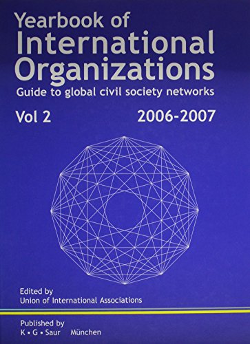 9783598245305: Yearbook of International Organizations 2006-2007: Guide to global and Civil Society networks : Geographic Volume, International Organization ... directory of secretariats and membership