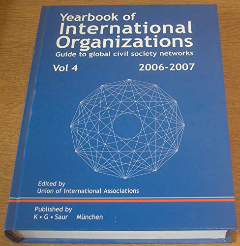 9783598245329: Yearbook of International Organizations 2006-2007: 4 (YEARBOOK OF INTERNATIONAL ORGANIZATIONS VOL 4)