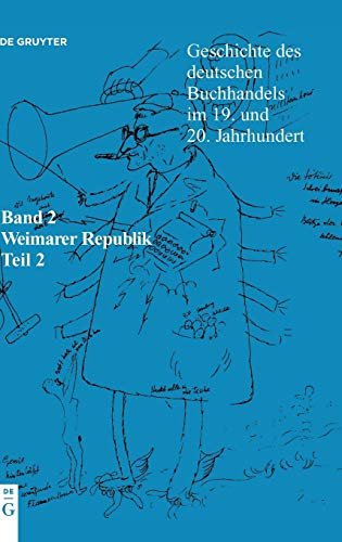 9783598248092: Borsenverein Des Deutschen Buchhandels / Historische Kommission,: Geschichte Des Deutschen Buchhandels Im 19. Und 20. Jahrhundert. Band 2: Die Weimare
